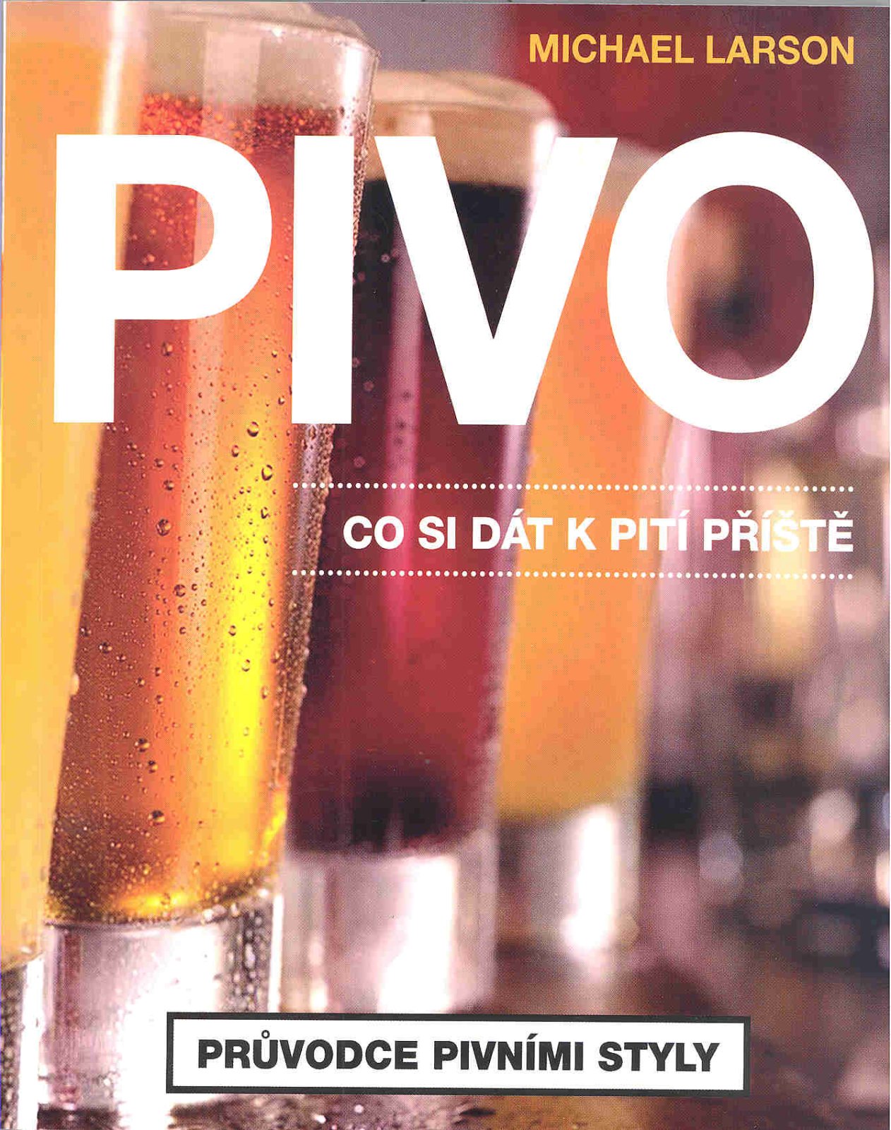 Pivo - Co si dát k pití příště