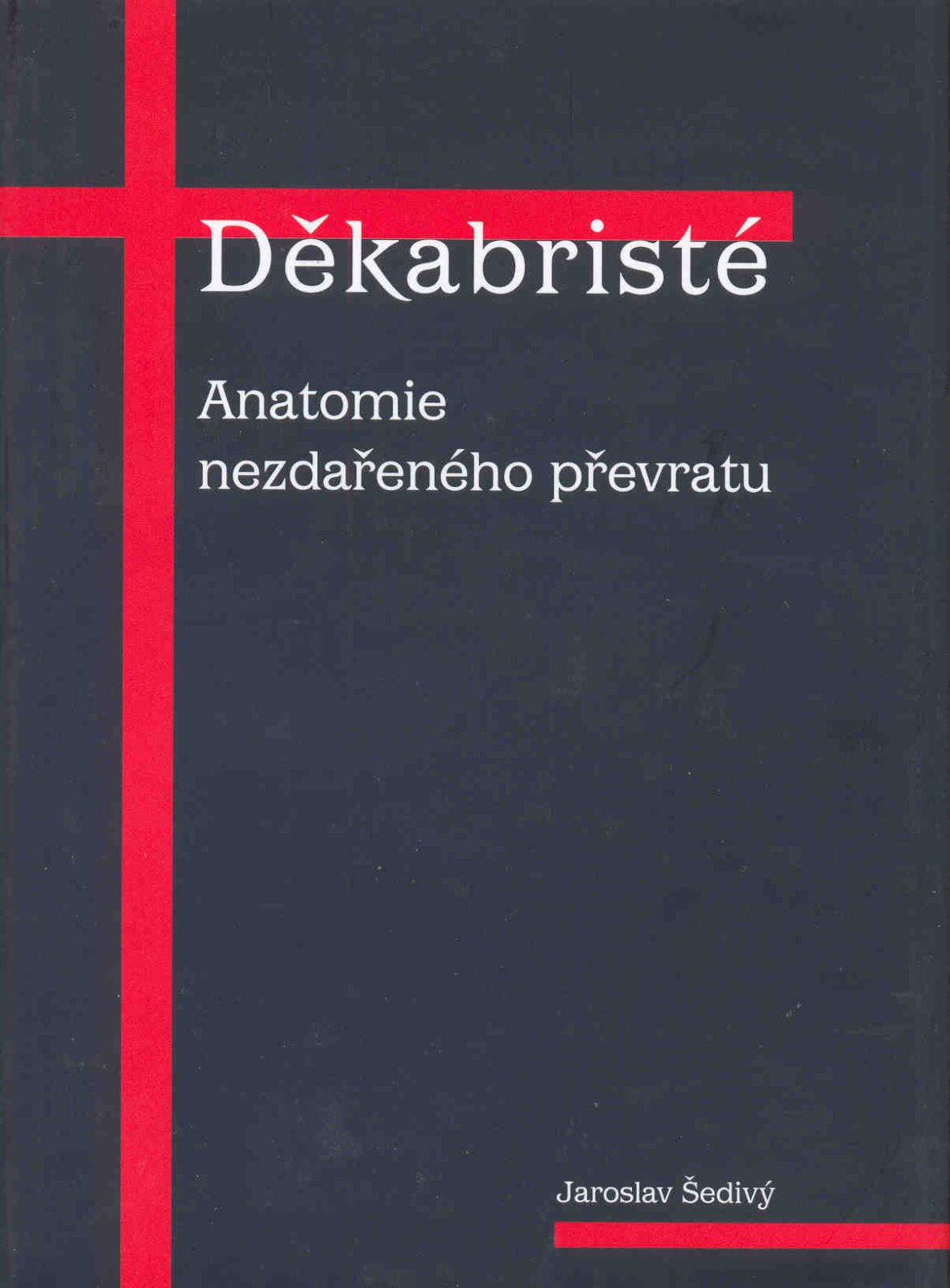 Děkabristé – Anatomie nezdařeného převratu