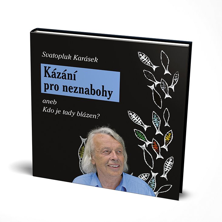 Kázání pro neznabohy aneb Kdo je tady blázen?