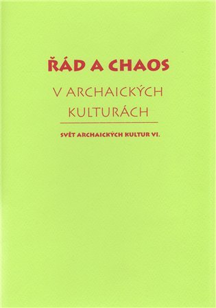 Řád a chaos v archaických kulturách