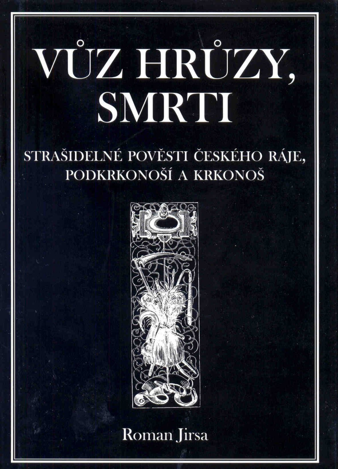 Vůz hrůzy, smrti – Strašidelné pověsti Českého ráje, Podkrkonoší a Krkonoš
