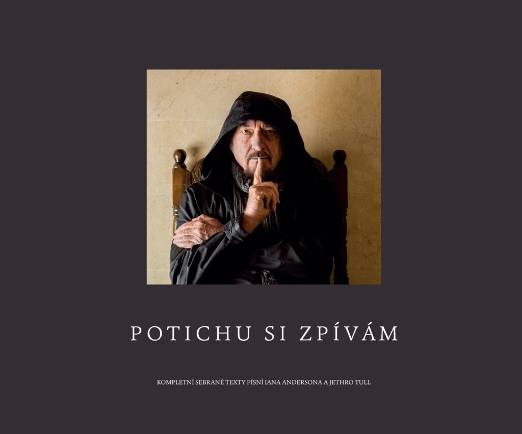 Potichu si zpívám – Kompletní sebrané texty Iana Andersona a Jethro Tull