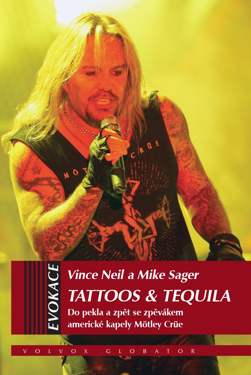 Tattoos & Tequila – Do pekla a zpět se zpěvákem americké kapely Mötley Crüe