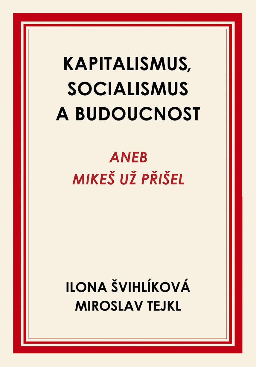 Kapitalismus, socialismus a budoucnost