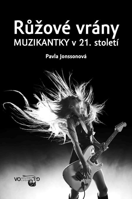 Růžové vrány - MUZIKANTKY v 21. století