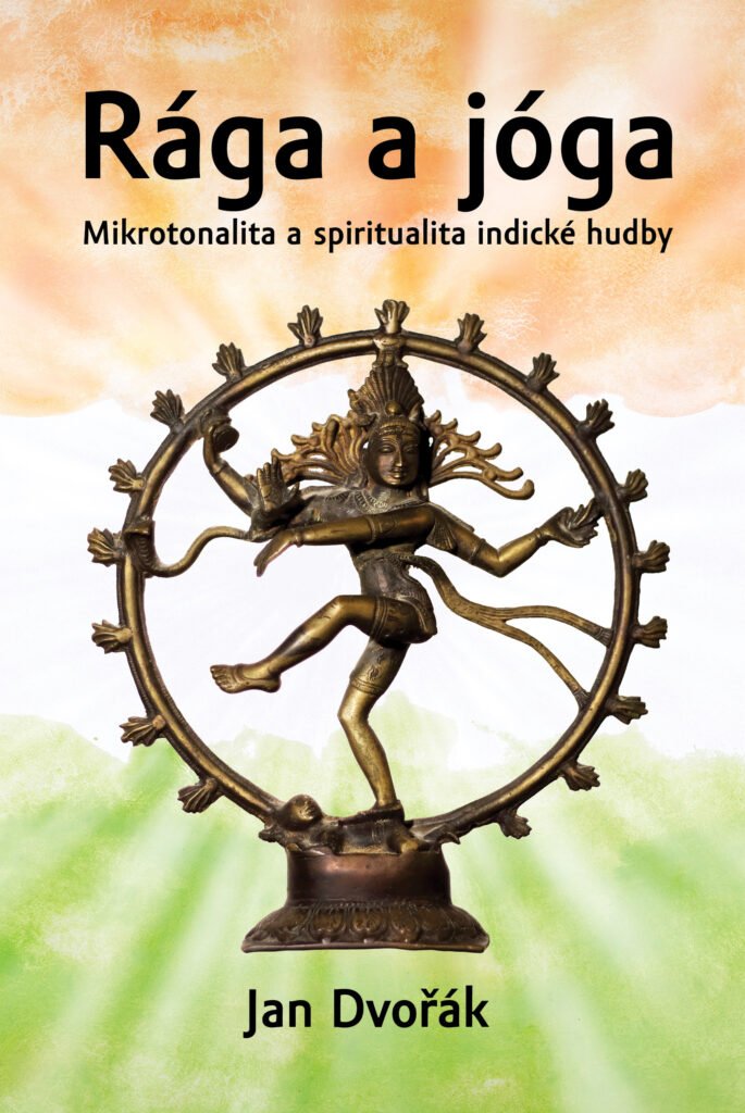Rága a jóga - Mikrotonalita a spiritualita indické hudby